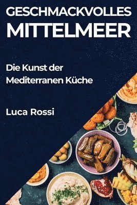 Luca Rossi - Geschmackvolles Mittelmeer, Häftad