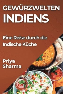Priya Sharma - Gewürzwelten Indiens, Häftad
