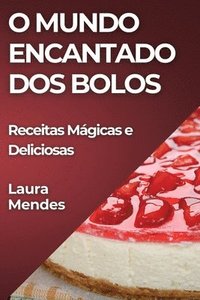 bokomslag O Mundo Encantado dos Bolos