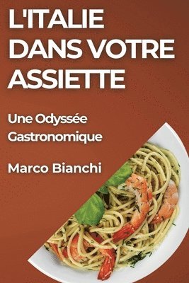 bokomslag L'Italie dans Votre Assiette