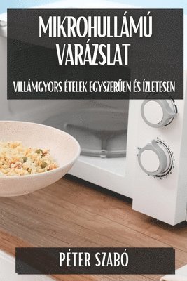 bokomslag Mikrohullm Varzslat