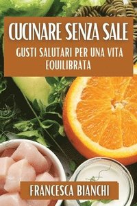 bokomslag Cucinare Senza Sale