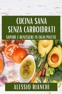 bokomslag Cucina Sana Senza Carboidrati