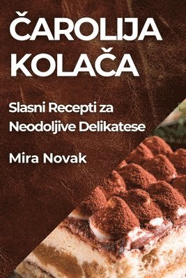 bokomslag &#268;arolija Kola&#269;a