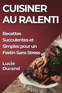 bokomslag Cuisiner au Ralenti