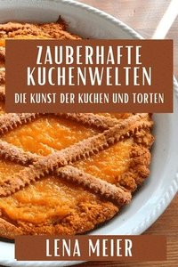 bokomslag Zauberhafte Kuchenwelten