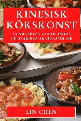 Lin Chen - Kinesisk Kökskonst, Häftad