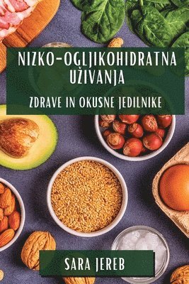 bokomslag Nizko-Ogljikohidratna Uzivanja