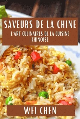 Wei Chen - Saveurs de la Chine, Häftad