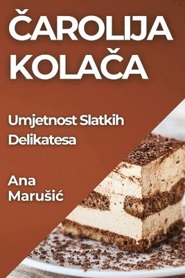 Ana Marusic - Čarolija Kolača, Häftad