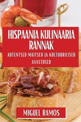 Hispaania Kulinaaria Rännak
