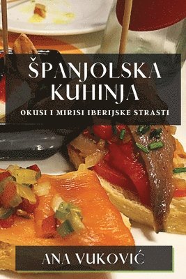 Ana Vukovic, Ana Vukovi¿ - Spanjolska Kuhinja, Häftad