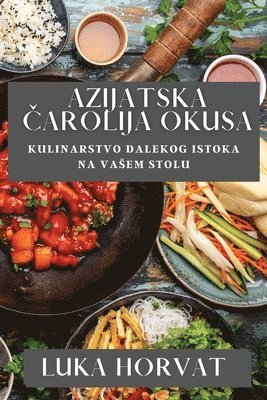 Azijatska &#268;arolija Okusa 1