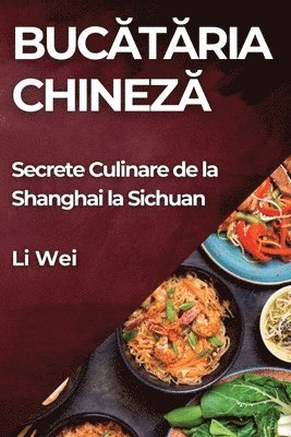 bokomslag Buc&#259;t&#259;ria Chinez&#259;