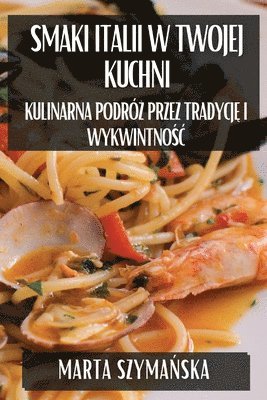 Smaki Italii w Twojej Kuchni 1