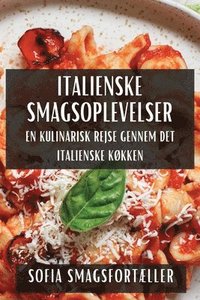 bokomslag Italienske Smagsoplevelser