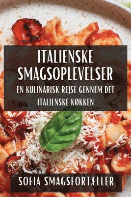 bokomslag Italienske Smagsoplevelser