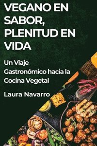 bokomslag Vegano en Sabor, Plenitud en Vida