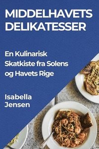 bokomslag Middelhavets Delikatesser