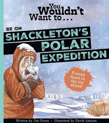 bokomslag You Wouldn't Want To Be On Shackleton's Polar Expedition