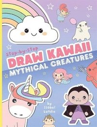 bokomslag Draw Kawaii: Cute Mythical Creatures