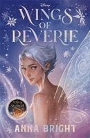Anna Bright, Disney Book Group - Disney Wings of Reverie, Häftad