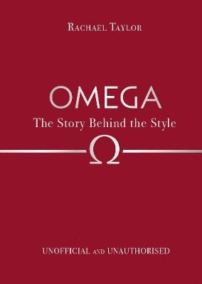 Rachael Taylor - Omega: The Story Behind the Style, Inbunden