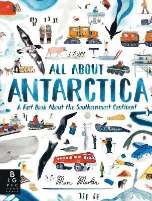 Marc Martin - All About Antarctica, Inbunden