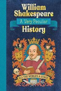 bokomslag William Shakespeare: A Very Peculiar History
