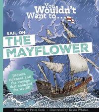 bokomslag You Wouldn't Want to Sail on the Mayflower!