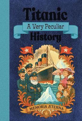 bokomslag Titanic: A Very Peculiar History