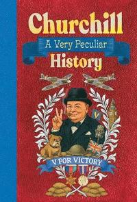 bokomslag Churchill: A Very Peculiar History