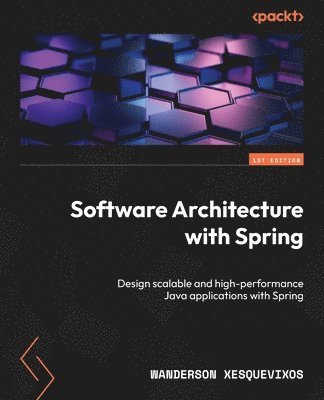 Wanderson Xesquevixos - Software Architecture with Spring, Häftad