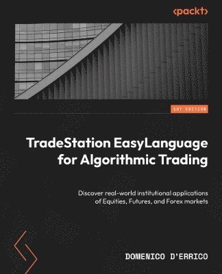 bokomslag TradeStation EasyLanguage for Algorithmic Trading