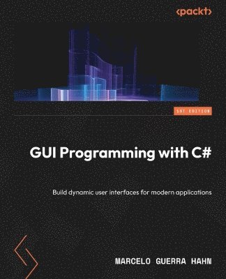 Marcelo Guerra Hahn - GUI Programming with C#, Häftad