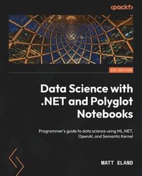 bokomslag Data Science with .NET and Polyglot Notebooks