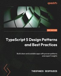 bokomslag TypeScript 5 Design Patterns and Best Practices