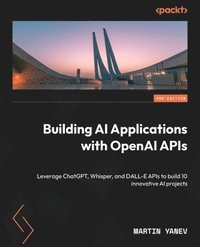 bokomslag Building AI Applications with OpenAI APIs