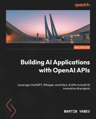 bokomslag Building AI Applications with OpenAI APIs