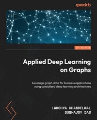 bokomslag Applied Deep Learning on Graphs