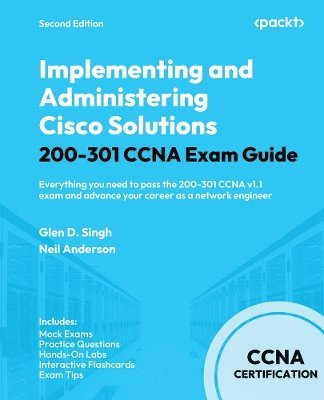 bokomslag Implementing and Administering Cisco Solutions 200-301 CCNA Exam Guide