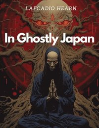 bokomslag In Ghostly Japan