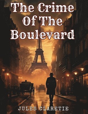 The Crime Of The Boulevard 1