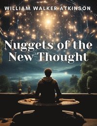 bokomslag Nuggets of the New Thought