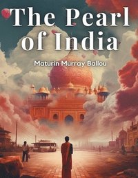 bokomslag The Pearl of India