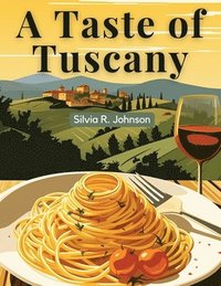 bokomslag A Taste of Tuscany