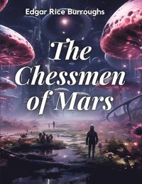 bokomslag The Chessmen of Mars