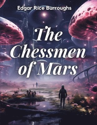 bokomslag Chessmen of Mars