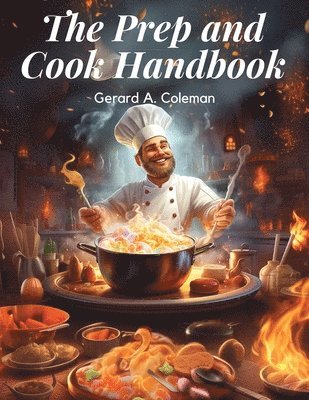 Gerard a Coleman - Prep and Cook Handbook, Häftad