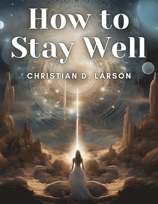 How to Stay Well 1